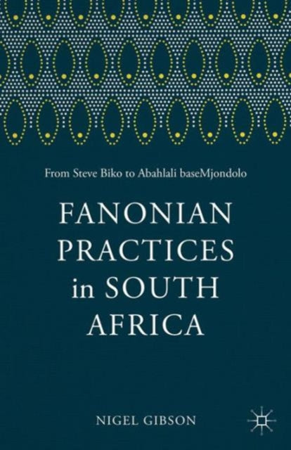 Fanonian Practices in South Africa
