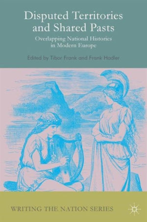 Disputed Territories and Shared Pasts