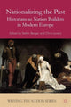 Book cover of: Nationalizing the Past. By: S. Berger