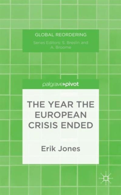 Book cover of: Year the European Crisis Ended. By: E. Jones