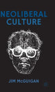 Book cover of: Neoliberal Culture. By: Jim McGuigan