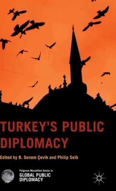 Book cover of: Turkey’s Public Diplomacy. By: B. Senem Cevik