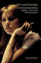 Book cover of: Film and Female Consciousness. By: L. Bolton