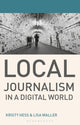 Book cover of: Local Journalism in a Digital World. By: Kristy Hess