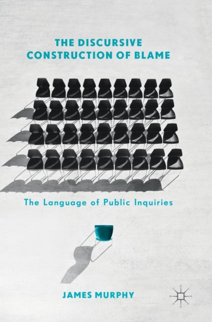 The Discursive Construction of Blame
