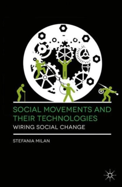 Social Movements and Their Technologies