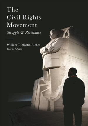 Civil Rights Movement, Struggle and Resistance