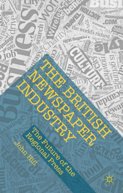 Book cover of: British Newspaper Industry. By: John Hill