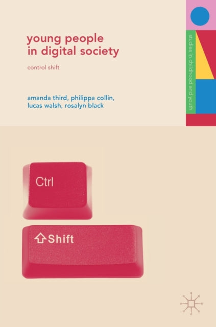 Book cover of: Young People in Digital Society. By: Amanda Third