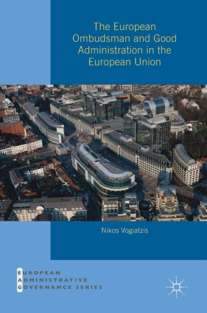 Book cover of: European Ombudsman and Good Administration in the European Union. By: Nikos Vogiatzis