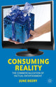 Book cover of: Consuming Reality. By: J. Deery