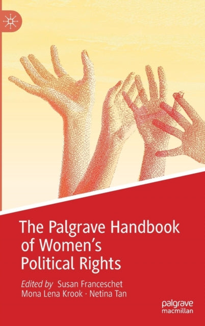 Book cover of: Palgrave Handbook of Women’s Political Rights. By: Susan Franceschet