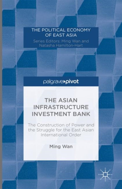 Book cover of: Asian Infrastructure Investment Bank. By: M. Wan