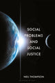 Book cover of: Social Problems and Social Justice. By: Neil Thompson