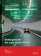 Book cover of: Underground. The Way to the Future. By: Georg Anagnostou