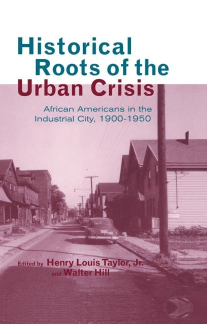 Historical Roots of the Urban Crisis