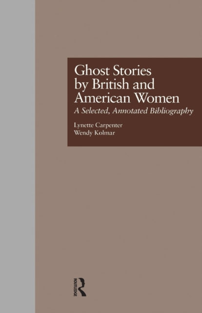 Book cover of: Ghost Stories by British and American Women. By: Lynette Carpenter