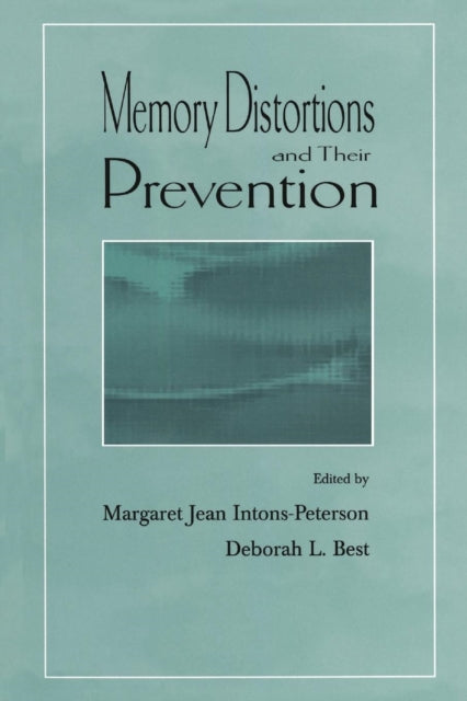 Memory Distortions and Their Prevention