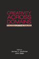 Book cover of: Creativity Across Domains. By: James C. Kaufman