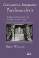 Book cover of: Comparative-Integrative Psychoanalysis. By: Brent Willock