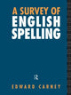 Book cover of: Survey of English Spelling. By: Edward Carney