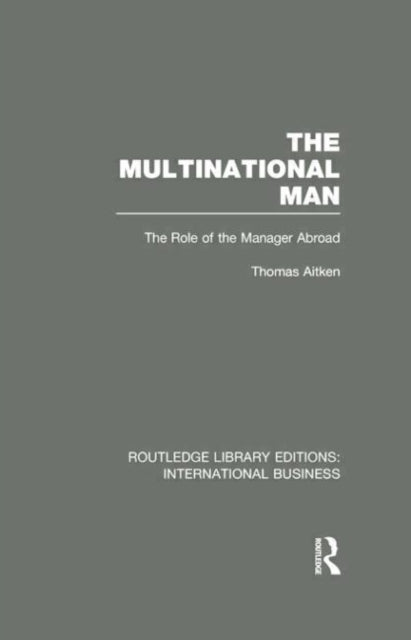 Book cover of: Multinational Man (RLE International Business). By: Thomas Aitken
