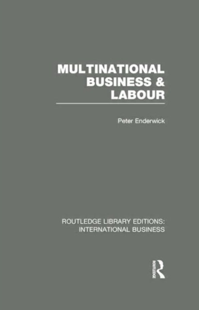 Book cover of: Multinational Business and Labour (RLE International Business). By: Peter Enderwick