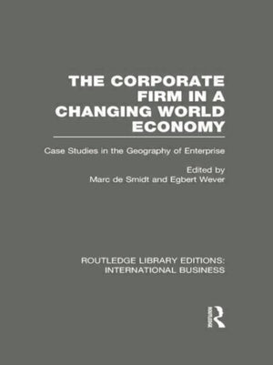 Corporate Firm in a Changing World Economy (RLE International Business)