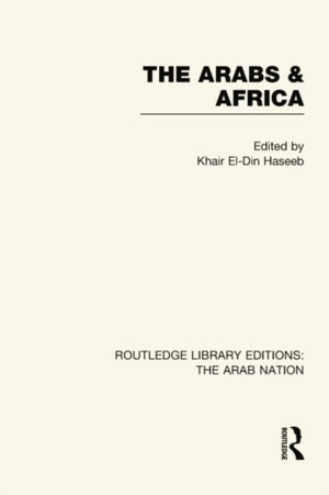 The Arabs and Africa (RLE: The Arab Nation)