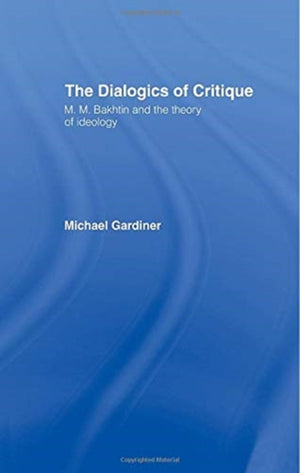 The Dialogics of Critique