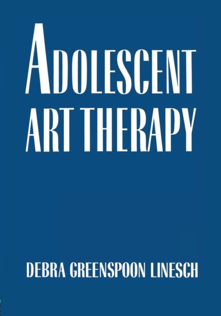 Book cover of: Adolescent Art Therapy. By: Debra G. Linesch