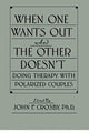 Book cover of: When One Wants Out And The Other Doesn't. By: Crosby, John F.