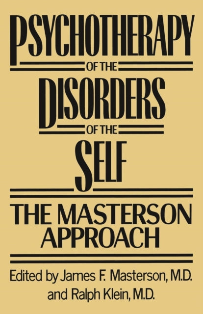Book cover of: Psychotherapy of the Disorders of the Self. By: James F. Masterson