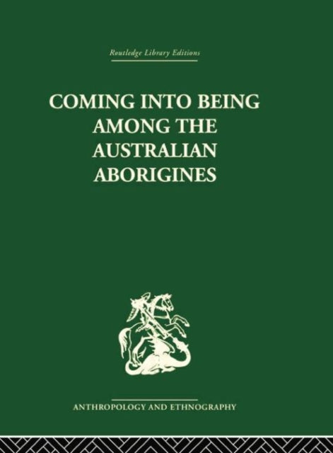 Book cover of: Coming into Being Among the Australian Aborigines. By: Ashley Montagu
