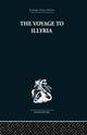 Book cover of: Voyage to Illyria. By: Kenneth Muir