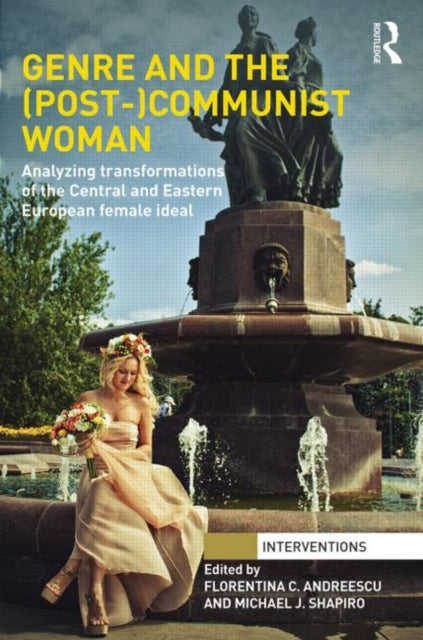 Book cover of: Genre and the (Post-)Communist Woman. By: Florentina C.Andreescu