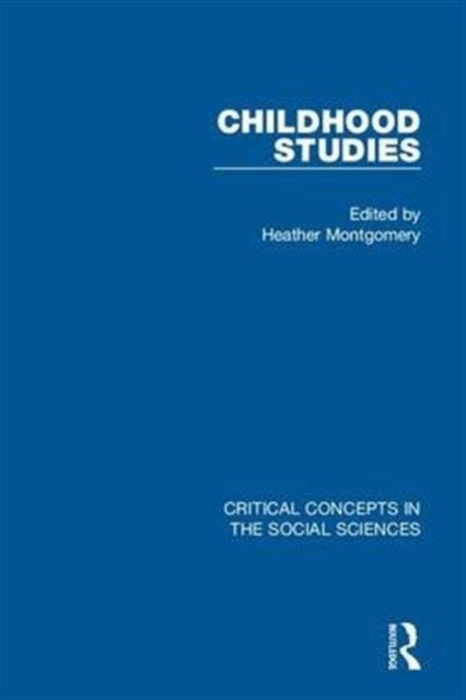 Book cover of: Childhood Studies. By: Heather Montgomery