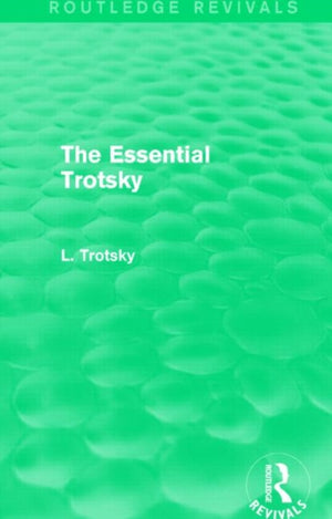 The Essential Trotsky (Routledge Revivals)