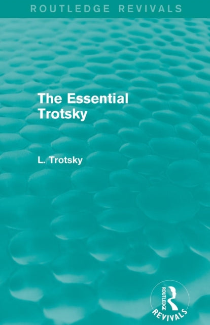 Book cover of: Essential Trotsky (Routledge Revivals). By: Leon Trotsky
