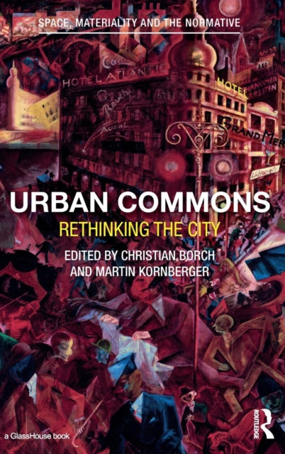 Book cover of: Urban Commons. By: Christian Borch