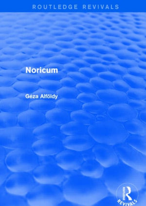 Noricum (Routledge Revivals)
