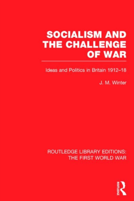 Book cover of: Socialism and the Challenge of War (RLE The First World War). By: Jay M. Winter