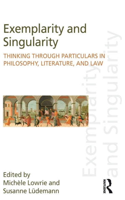 Book cover of: Exemplarity and Singularity. By: Michèle Lowrie