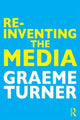 Book cover of: Re-Inventing the Media. By: Graeme Turner
