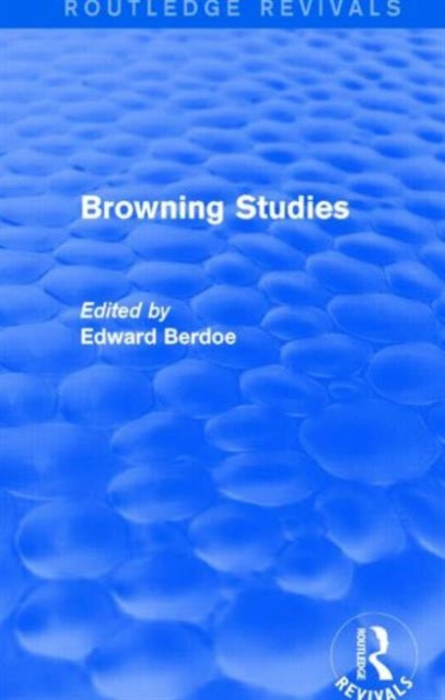 Browning Studies (Routledge Revivals)