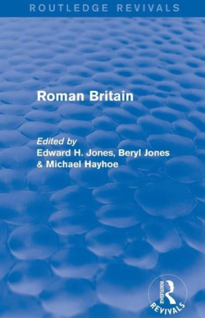 Book cover of: Roman Britain (Routledge Revivals). By: Edward H. Jones
