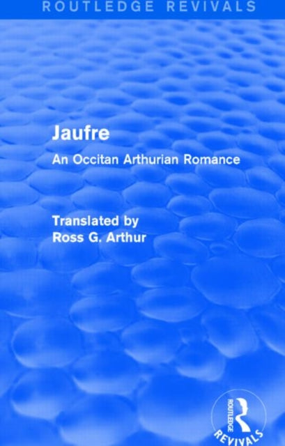 Book cover of: Jaufre (Routledge Revivals). By: Ross Arthur