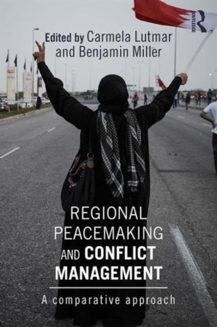 Book cover of: Regional Peacemaking and Conflict Management. By: Carmela Lutmar
