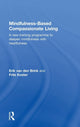 Book cover of: Mindfulness-Based Compassionate Living. By: Erik van den Brink