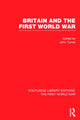 Book cover of: Britain and the First World War (RLE The First World War). By: John Turner